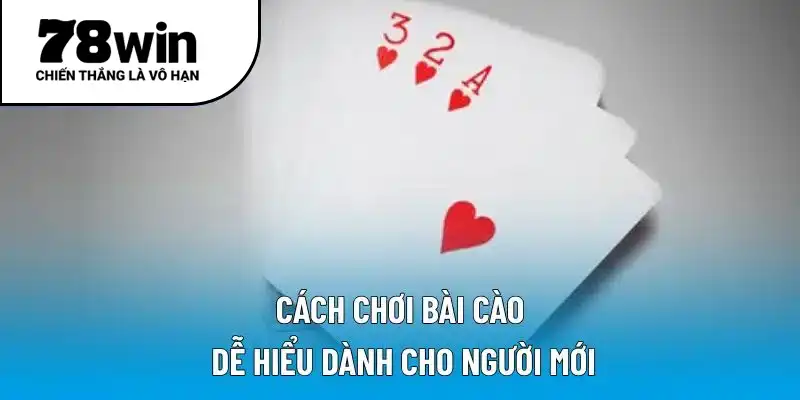 Cách chơi bài Cào dễ hiểu dành cho người mới