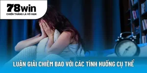 Luận giải chiêm bao với các tình huống cụ thể