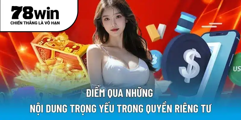 Điểm qua những nội dung trọng yếu trong quyền riêng tư